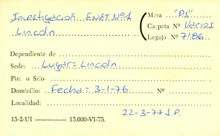 Ficha de “Investigación E.N.E.T. Nº 1 Lincoln” que remite al legajo de la Mesa DS 7186. CPM- Fondo DIPPBA- Div. Cen. AyF. Fichero Mesa DS por localidad. Año 1977.