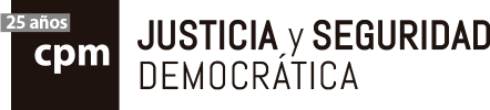 CPM | Justicia y seguridad democrática