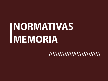 NORMATIVAS > MEMORIA